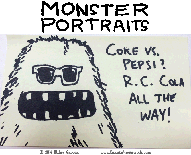 MONSTER PORTRAITS: COKE VS. PEPSI? R.C. COLA ALL THE WAY!